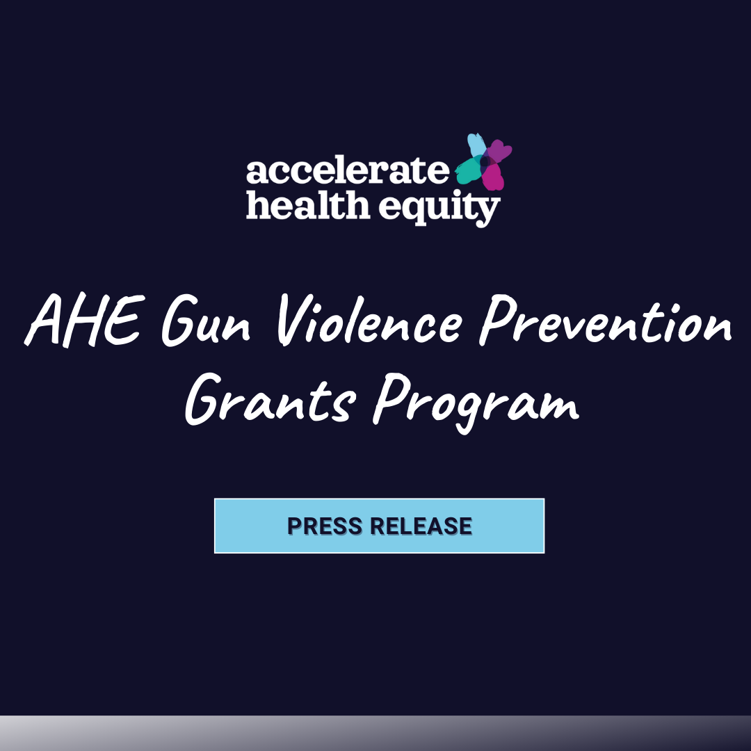 Accelerate Health Equity funds four hospital-based gun violence ...
