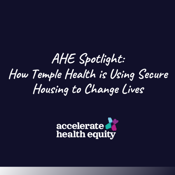 How Temple Health is Using Secure Housing to Change Lives